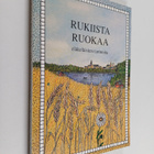 Rukiista ruokaa : eläkeläisten tarinoita - pikkukuva 1