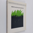 Jussi ym. (toim.) Talasniemi : Minä kuolevainen : Helsing... - pikkukuva 1