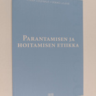Pekka Louhiala ym. : Parantamisen ja hoitamisen etiikka - pikkukuva 1