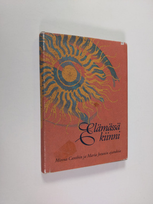 Salme (toim.) Saure : Elämässä kiinni : Minna Canthin ja ...