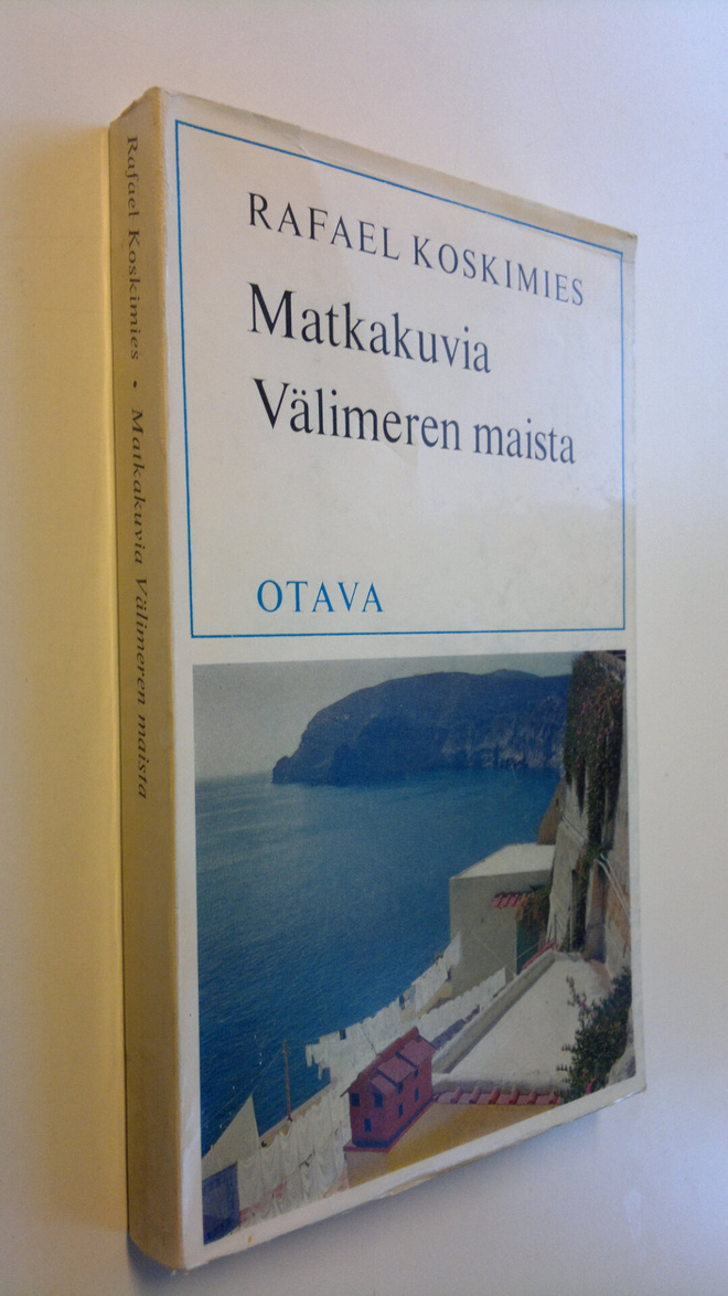 Rafael Koskimies : Matkakuvia Välimeren maista