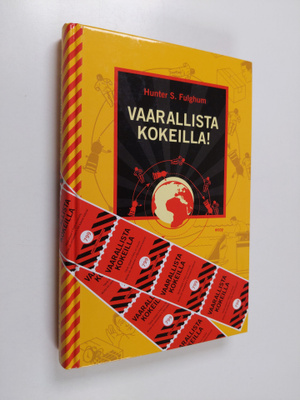 Hunter S. Fulghum : Vaarallista kokeilla! : miten voitat ...