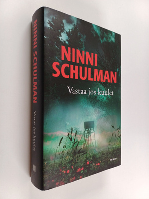 Ninni Schulman : Vastaa jos kuulet