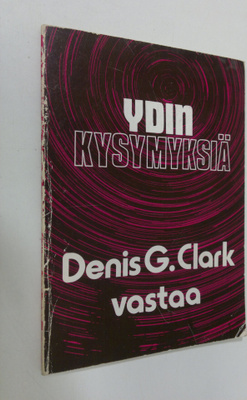 Denis G. Clark : Ydinkysymyksiä