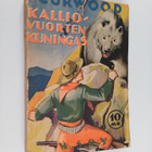 James Oliver Curwood : Kalliovuorten kuningas - pikkukuva 1