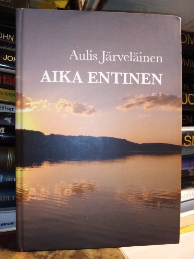 Aulis Järveläinen :  Aika entinen ( SIS POSTIKULU )