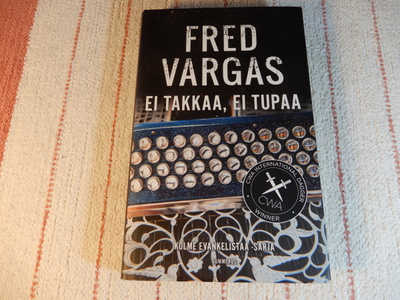 FRED VARGAS : EI TAKKAA, EI TUPAA