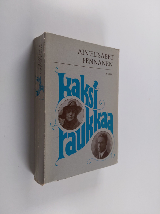 Ain'Elisabet Pennanen : Kaksi raukkaa : Kahden runoilijan...