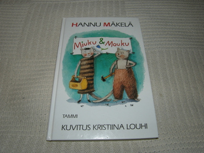 Mäkelä - Louhi Miuku ja Mouku