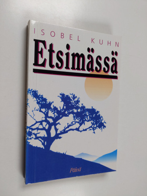 Isobel Kuhn : Etsimässä