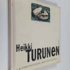 Heikki Turunen : Karhunpäinen metsänvartija - pikkukuva 1