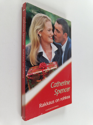 Catherine Spencer : rakkaus on rohkea