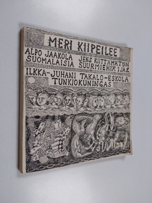 Alpo Jaakola ym. : Meri Kiipeilee - Alpo Jaakola : jens k...