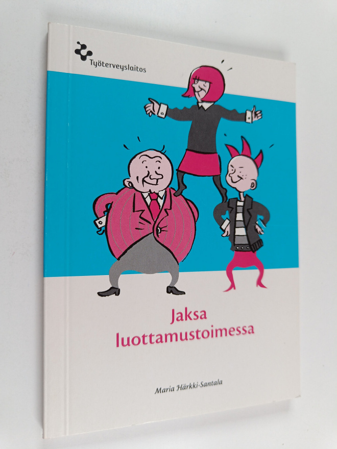 Maria Härkki-Santala : Jaksa luottamustoimessa