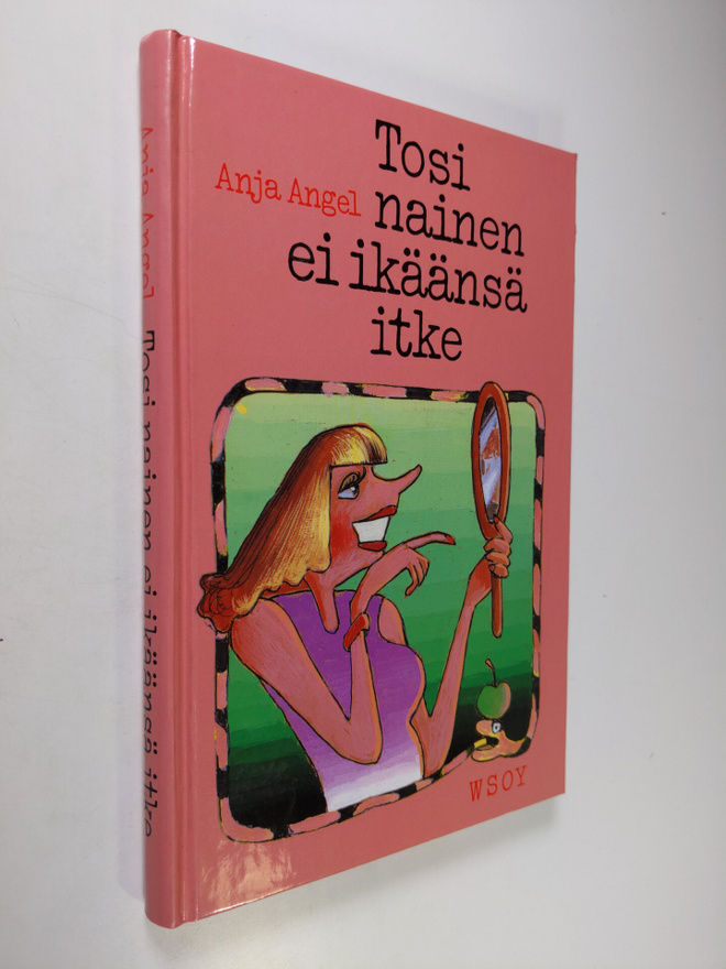 Anja Angel : Tosinainen ei ikäänsä itke