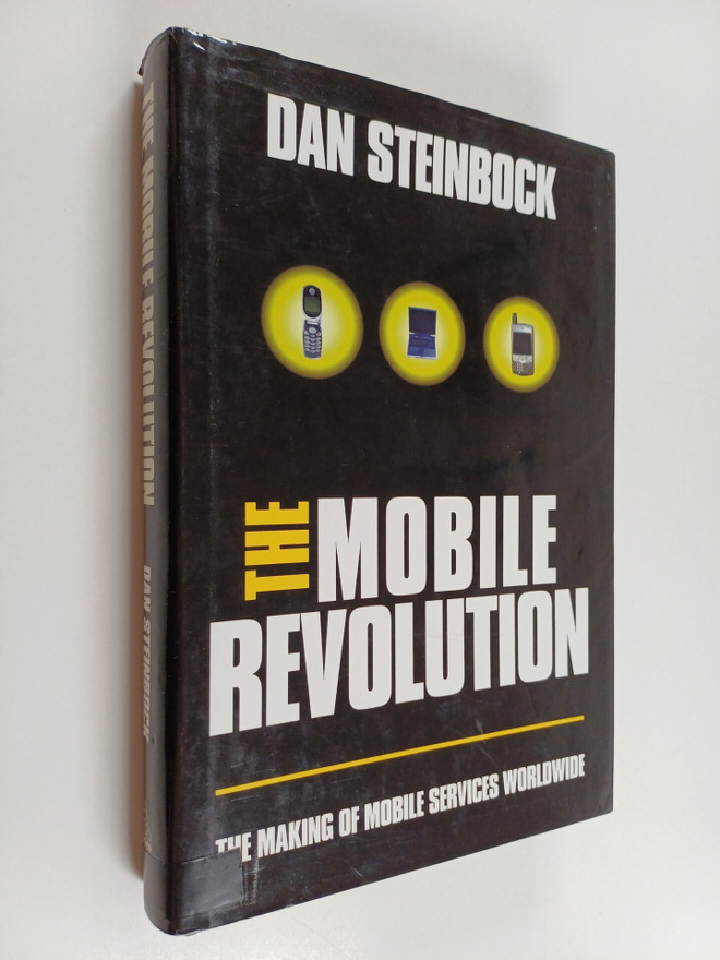 Dan Steinbock : The mobile revolution : the making of mob...