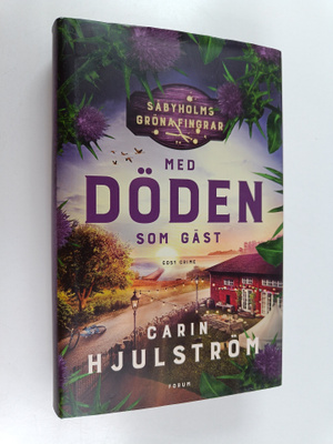 Carin Hjulström : Med döden som gäst