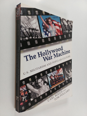 Carl Boggs : The Hollywood War Machine - U.S. Militarism ...