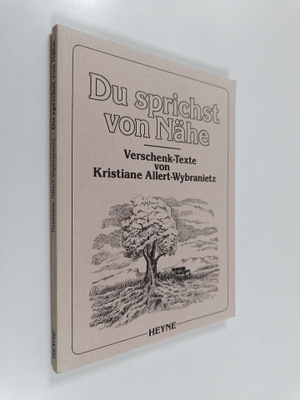 Kristiane Allert-Wybranietz : Du sprichst von Nähe - Vers...