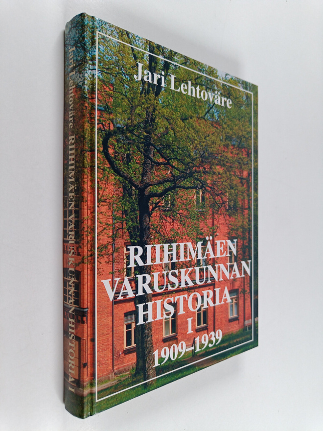 Jari Lehtoväre : Riihimäen varuskunnan historia 1, 1909-1939