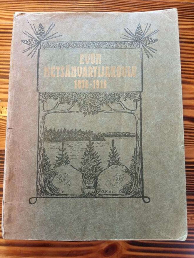 Evon metsänvartijakoulun neljäkymmenvuotisjulkaisu 1876-1916