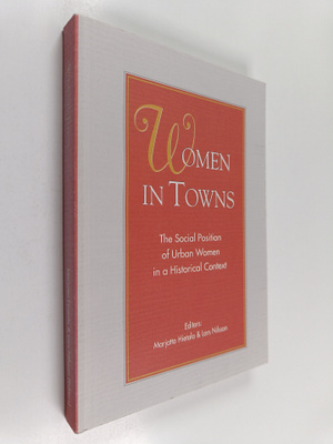 Marjatta Hietala : Women in towns : the social position o...
