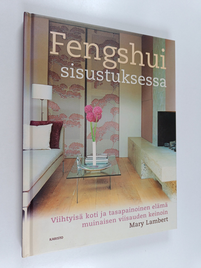 Mary Lambert : Fengshui sisustuksessa