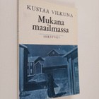 Kustaa Vilkuna : Mukana maailmassa - pikkukuva 1