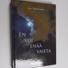 Aili Heinonen : En voi enää vaieta (signeerattu, tekijän ... - pikkukuva 1