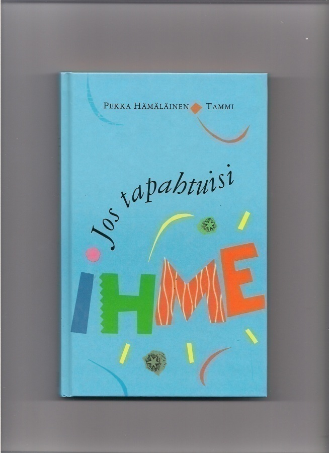 Pekka Hämäläinen: Jos tapahtuisi ihme
