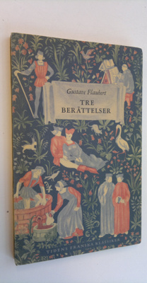 Gustave Flaubert : Tre berättelser
