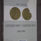 Aune Lindström : Ateneumin taidemuseo 1863-1963 (k.po ) - pikkukuva 1