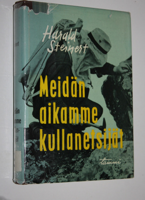 Harald Steinert : Meidän aikamme kullanetsijät : tarinaa ...