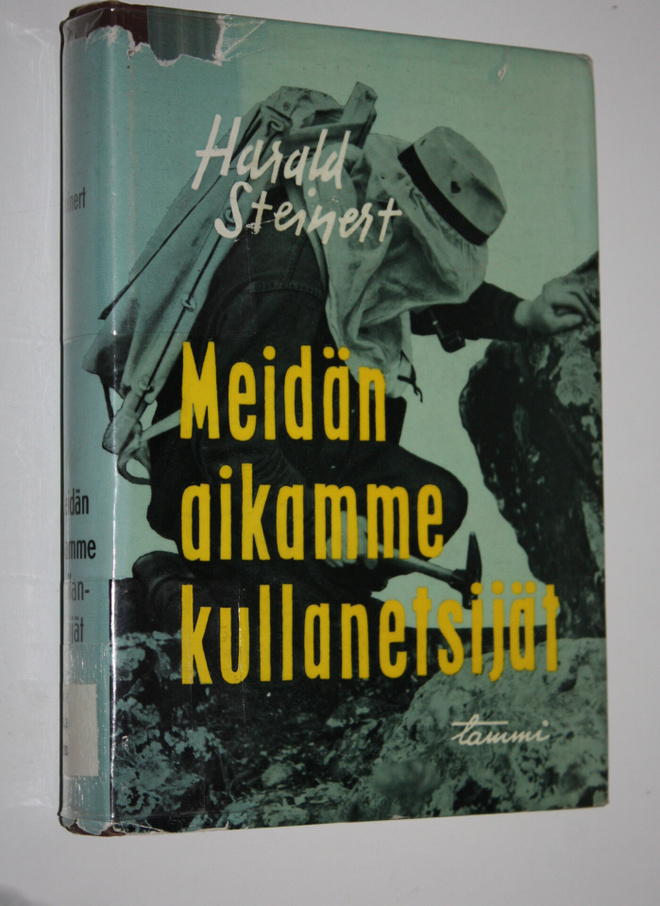 Harald Steinert : Meidän aikamme kullanetsijät : tarinaa ...