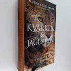 Murray Gell-Mann : Kvarken och jaguaren : äventyr i det e... - pikkukuva 1