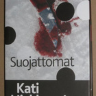 Kati Hiekkapelto : Suojattomat (1p 2014) - pikkukuva 1