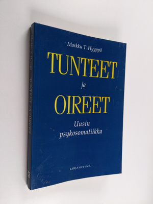 Markku T. Hyyppä : Tunteet ja oireet : uusin psykosomatiikka