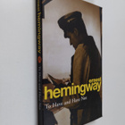 Ernest Hemingway : To Have and Have Not - pikkukuva 1