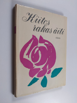 Kiitos rakas äiti : kuvia äidin maailmasta
