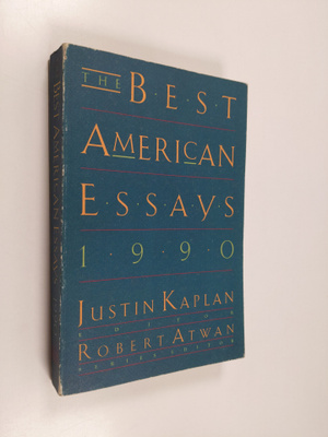 Justin Kaplan ym. : The Best American Essays 1990