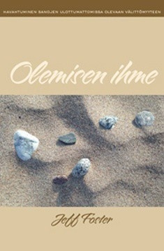 Jeff Foster: Olemisen ihme