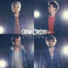 Satin Circus • If You Love Me PROMO CD-Single - pikkukuva 1