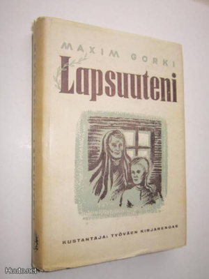 Maxim Gorki : Lapsuuteni - 2.p 1945