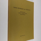 Sana kirkko ja yhteys : professori Aimo T. Nikolaisen juh... - pikkukuva 1