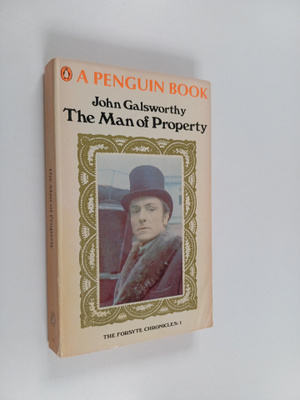 John Galsworthy : The Man of Property