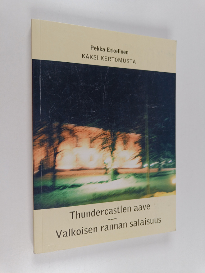 Pekka Eskelinen : Kaksi kertomusta : Thundercastlen aave ...