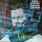 Samae Koskinen: Kuuluuko, Kuuntelen (LP & CD) - pikkukuva 1