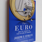 Joseph E. Stiglitz : The euro : and its threat to the fut... - pikkukuva 1