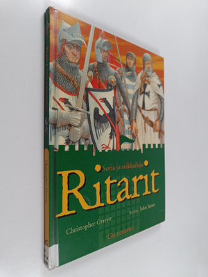 Christopher Gravett : Ritarit : sotia ja seikkailuja