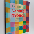 Erikoistu vanhustyöhön : osaamista hyvään arkeen - pikkukuva 1